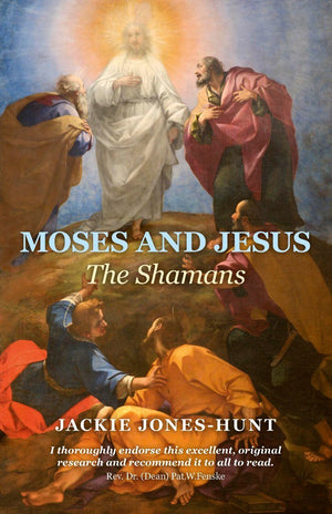 Moses And Jesus: The Shamans