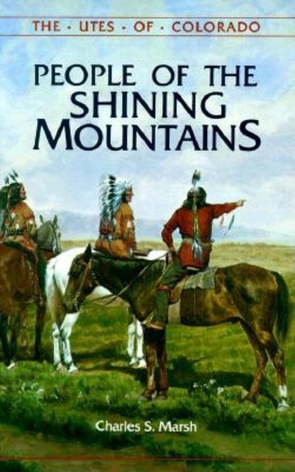 People of the Shining Mountains: The Utes of Colorado (The Pruett Series),Used