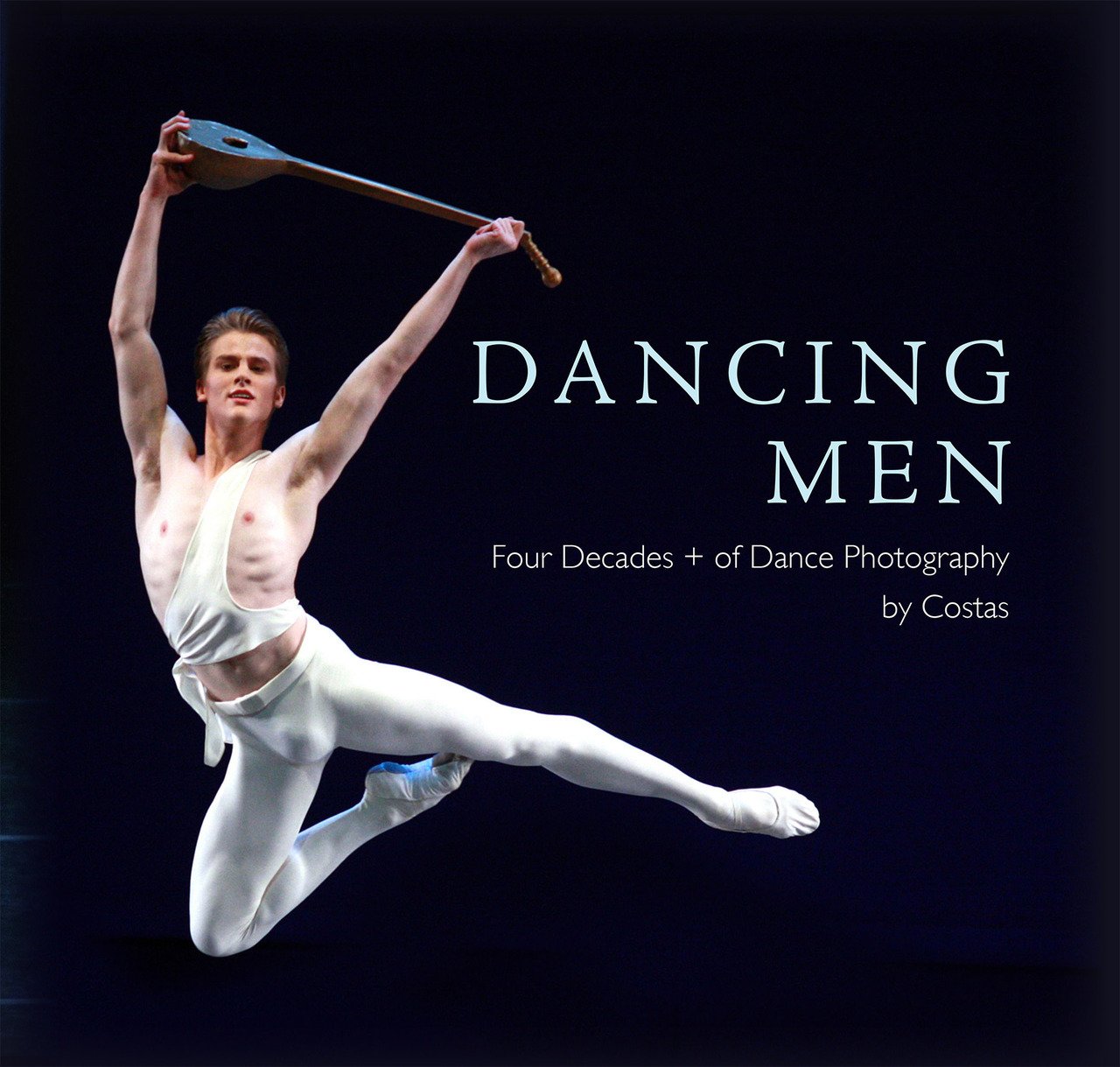 Dancing Men: Four Decades + Of Dance Photography,Used