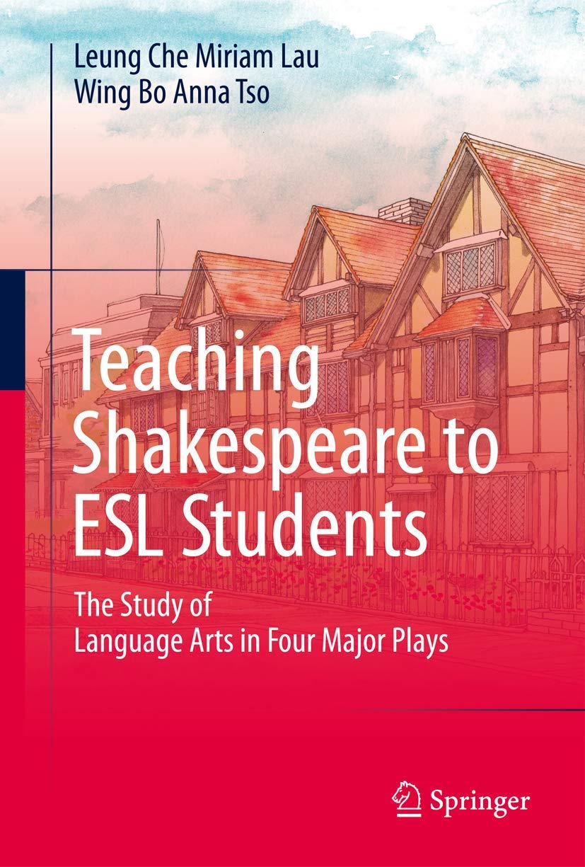 Teaching Shakespeare to ESL Students: The Study of Language Arts in Four Major Plays,Used