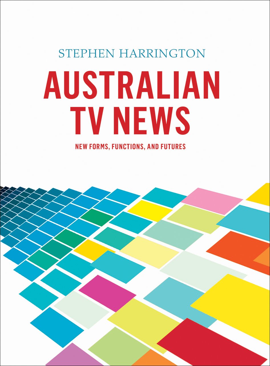 Australian Tv News: New Forms, Functions, And Futures,Used