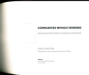 Communities without Borders: Images and Voices from the World of Migration,Used
