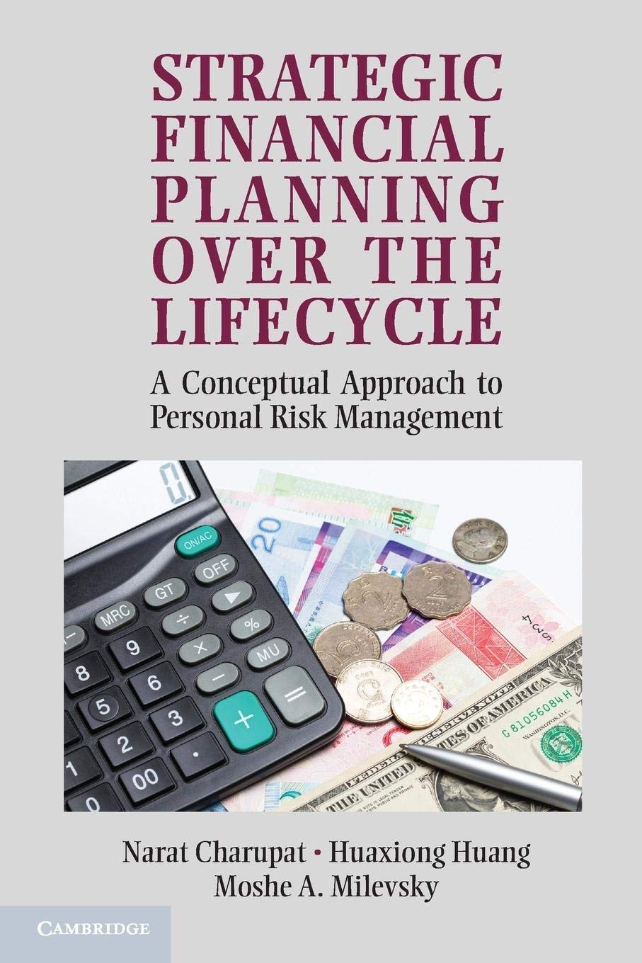 Strategic Financial Planning Over The Lifecycle: A Conceptual Approach To Personal Risk Management,New