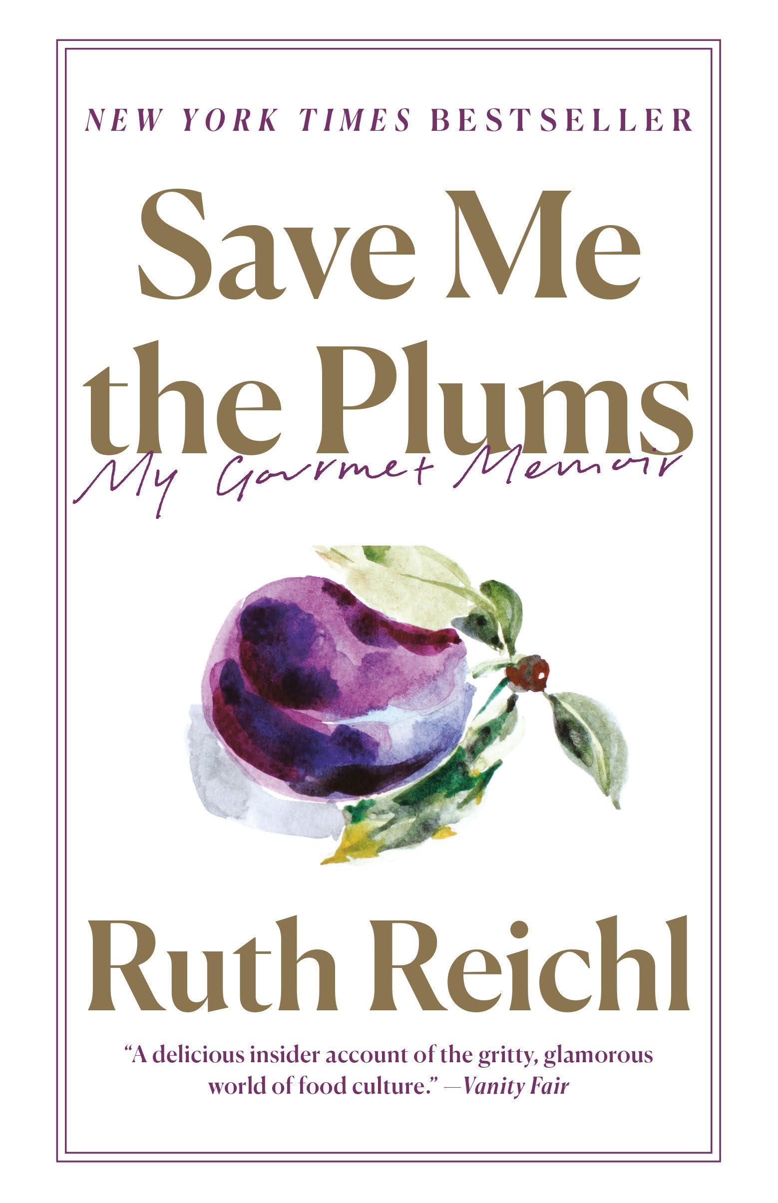 Save Me the Plums: My Gourmet Memoir,New