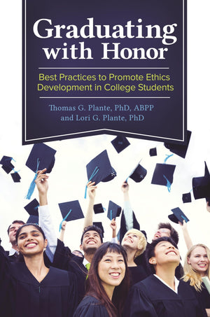 Graduating with Honor: Best Practices to Promote Ethics Development in College Students,Used