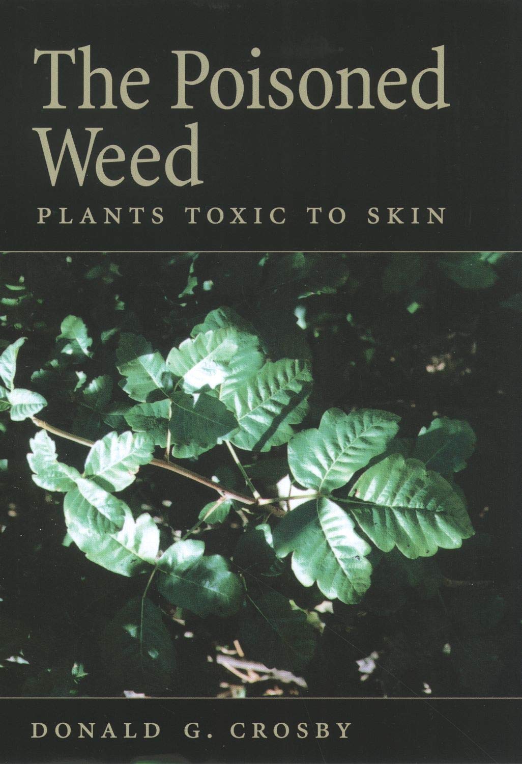 The Poisoned Weed: Plants Toxic to Skin,Used