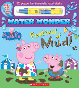 Festival Of Mud! (A Peppa Pig Water Wonder Storybook),Used