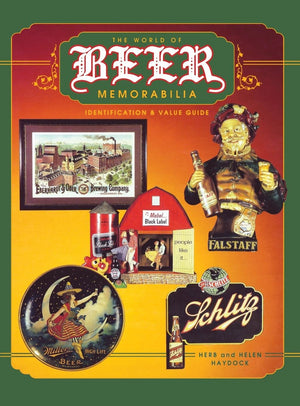 The World of Beer Memorabilia: Identification and Value Guide,Used