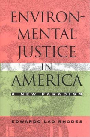 Environmental Justice in America: A New Paradigm,Used