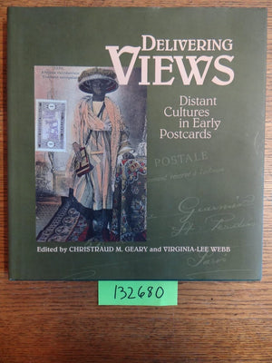 Delivering Views: Distant Cultures in Early Postcards,Used