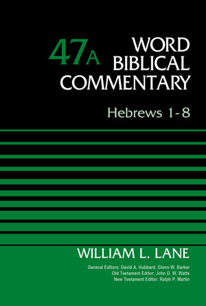 Hebrews 18, Volume 47A (47) (Word Biblical Commentary),Used