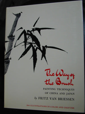 The Way of the Brush: Painting Techniques of China and Japan,New