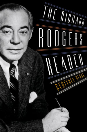 The Richard Rodgers Reader (Readers On American Musicians),Used