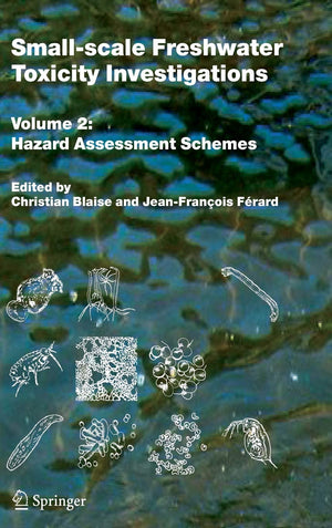 Smallscale Freshwater Toxicity Investigations: Volume 2  Hazard Assessment Schemes,Used