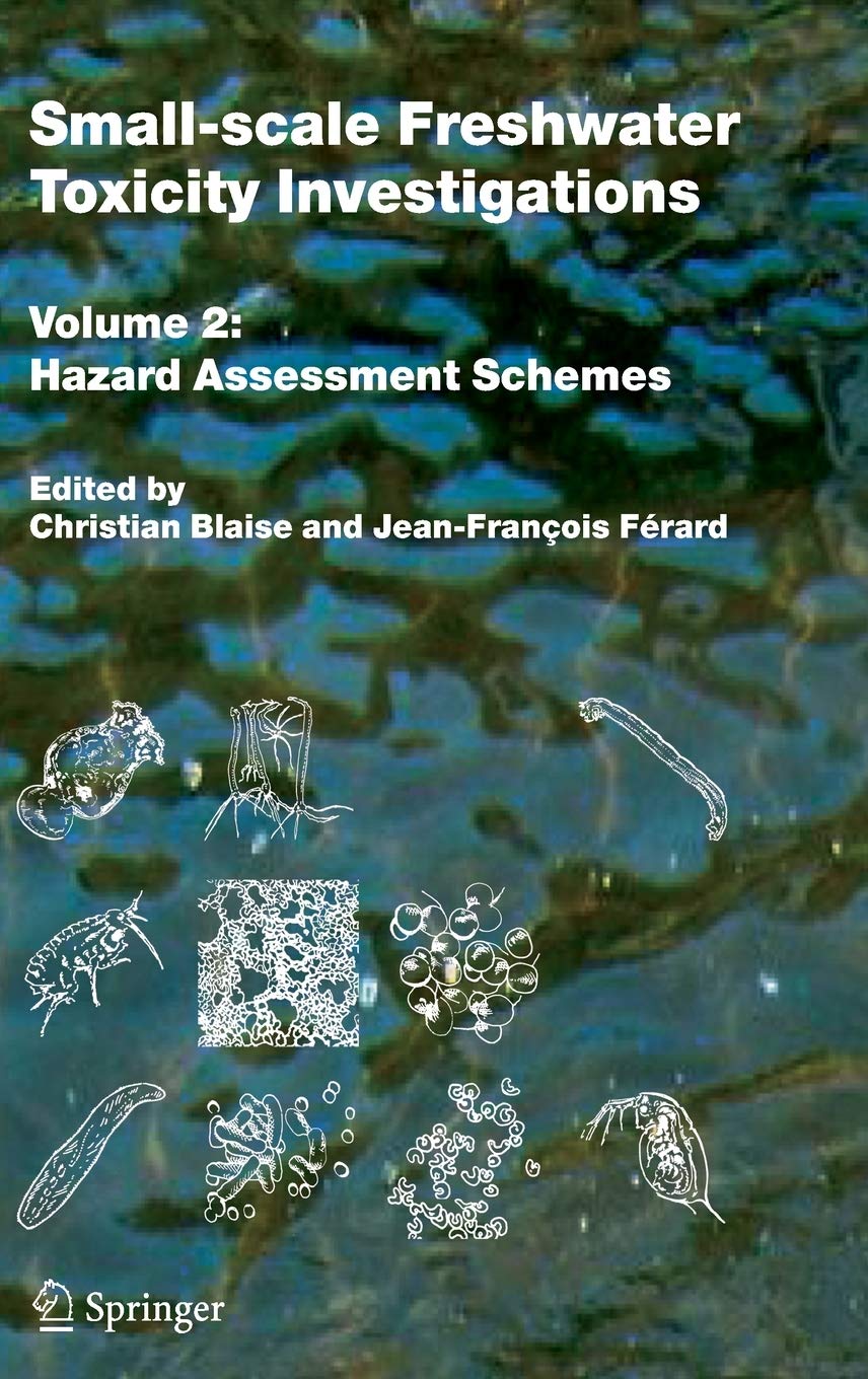 Smallscale Freshwater Toxicity Investigations: Volume 2  Hazard Assessment Schemes,Used