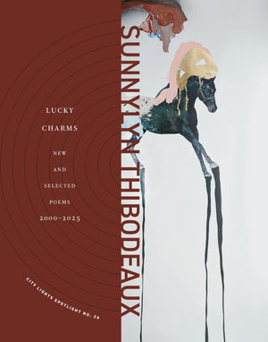 Lucky Charms: New & Selected Poems, 20002025 (Spotlight Series, 26)