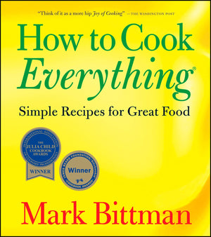 How To Cook Everything: Simple Recipes For Great Food (How To Cook Everything Series, 1),New