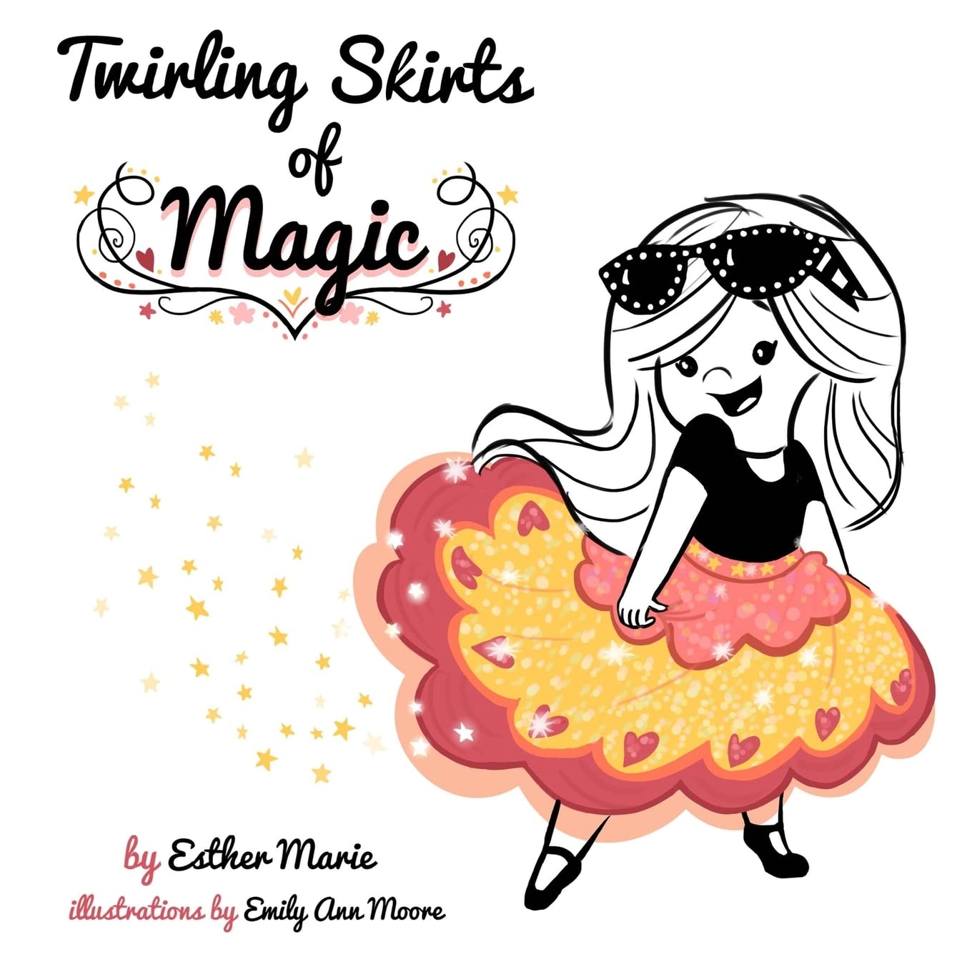Twirling Skirts Of Magic: 'Little Girl, Twirl For All The World.',Used