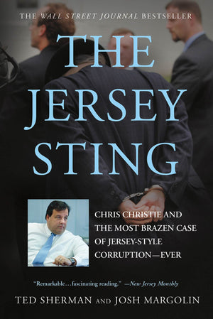 The Jersey Sting: Chris Christie And The Most Brazen Case Of Jerseystyle Corruptionever