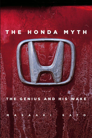 The Honda Myth: The Genius And His Wake