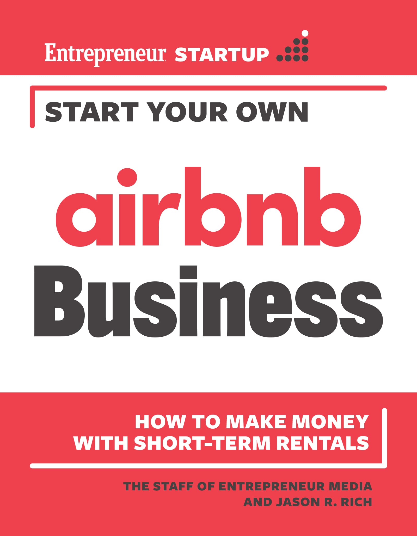 Start Your Own Airbnb Business: How To Make Money With Shortterm Rentals,Used