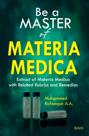 Be A Master Of Materia Medica - Extract Of Materia Medica With Related Rubrics And Remedies