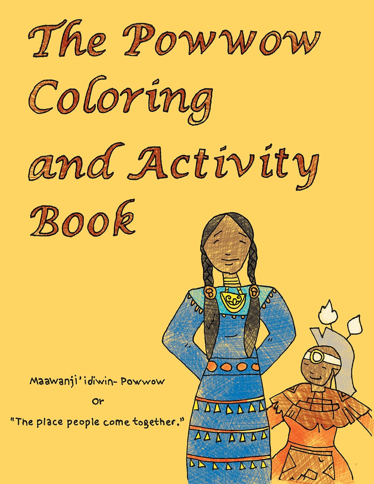 The Powwow Coloring and Activity Book: Ojibwe Traditions Coloring Book Series,Used