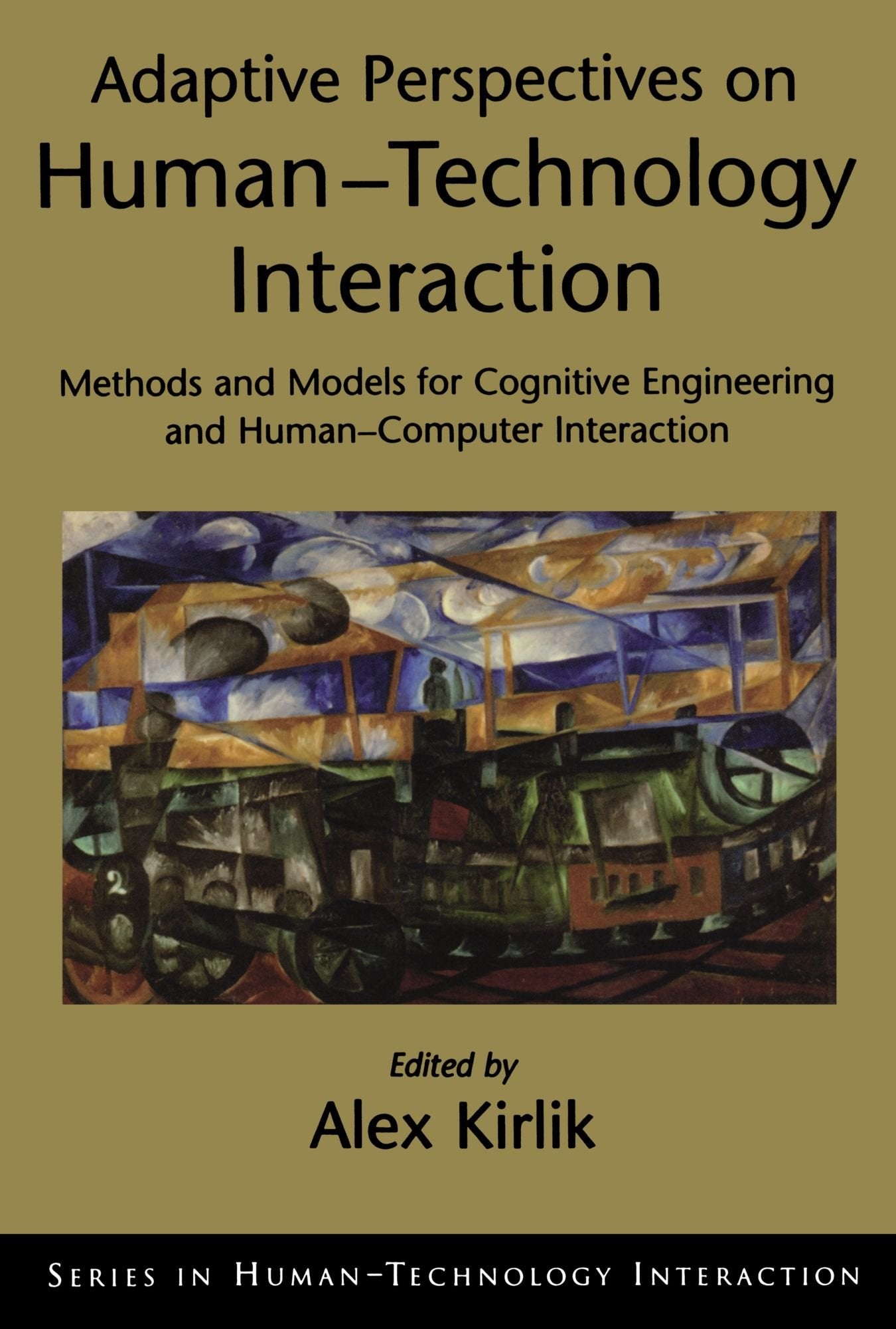 Adaptive Perspectives on HumanTechnology Interaction: Methods and Models for Cognitive Engineering and HumanComputer Interacti,Used