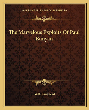 The Marvelous Exploits Of Paul Bunyan,Used