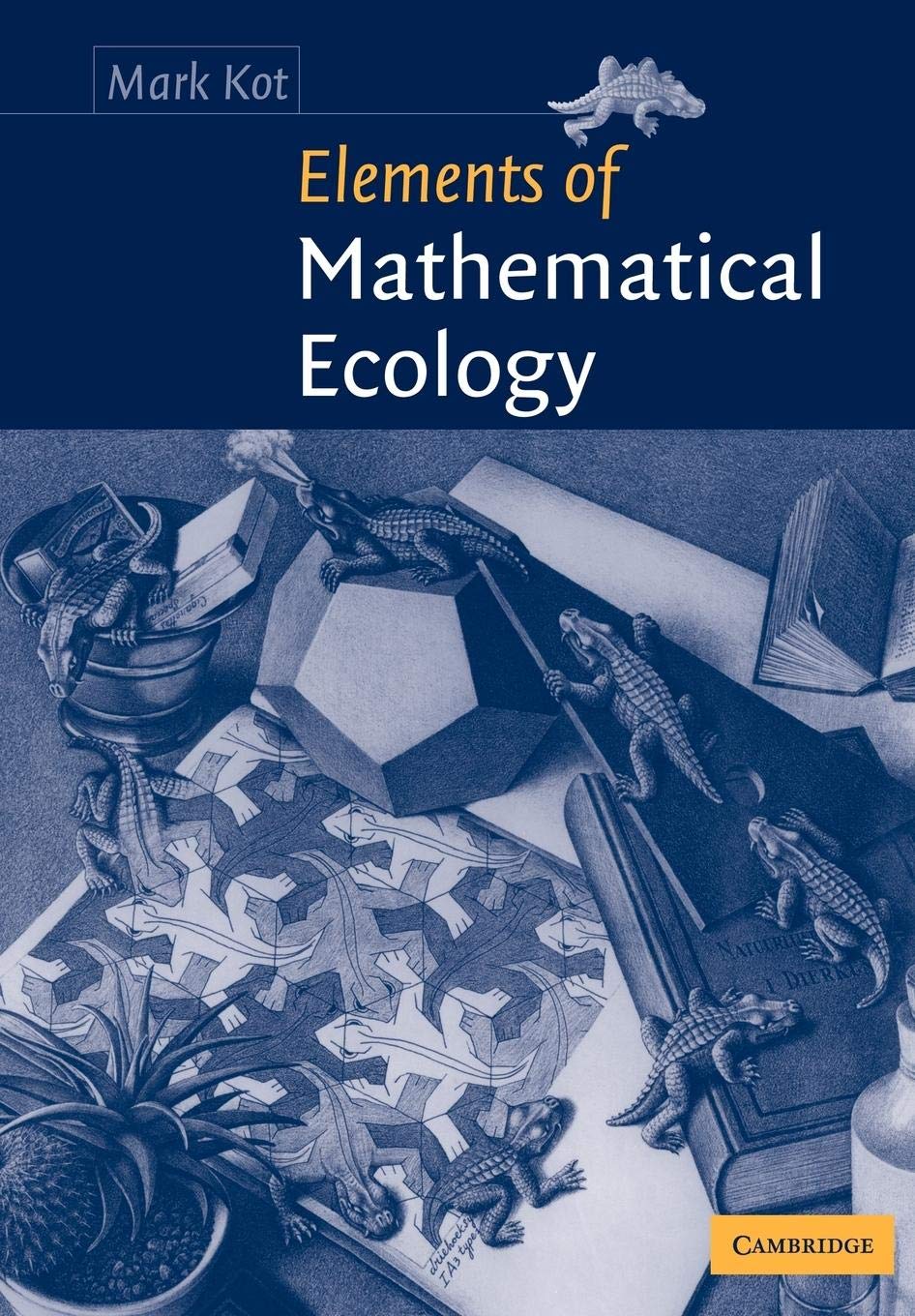 Elements Of Mathematical Ecology,New