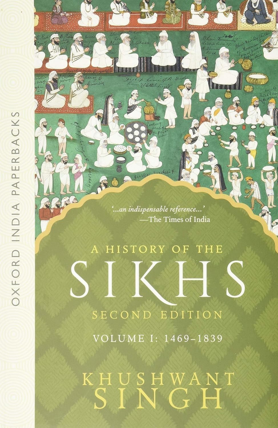 A History of the Sikhs, Volume 1: 14691839 (Oxford India Collection),Used