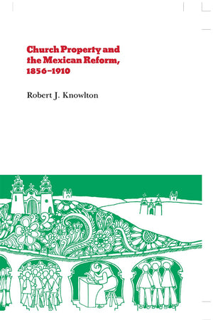 Church Property And The Mexican Reform, 18561910 (Origins Of Modern Mexico),Used