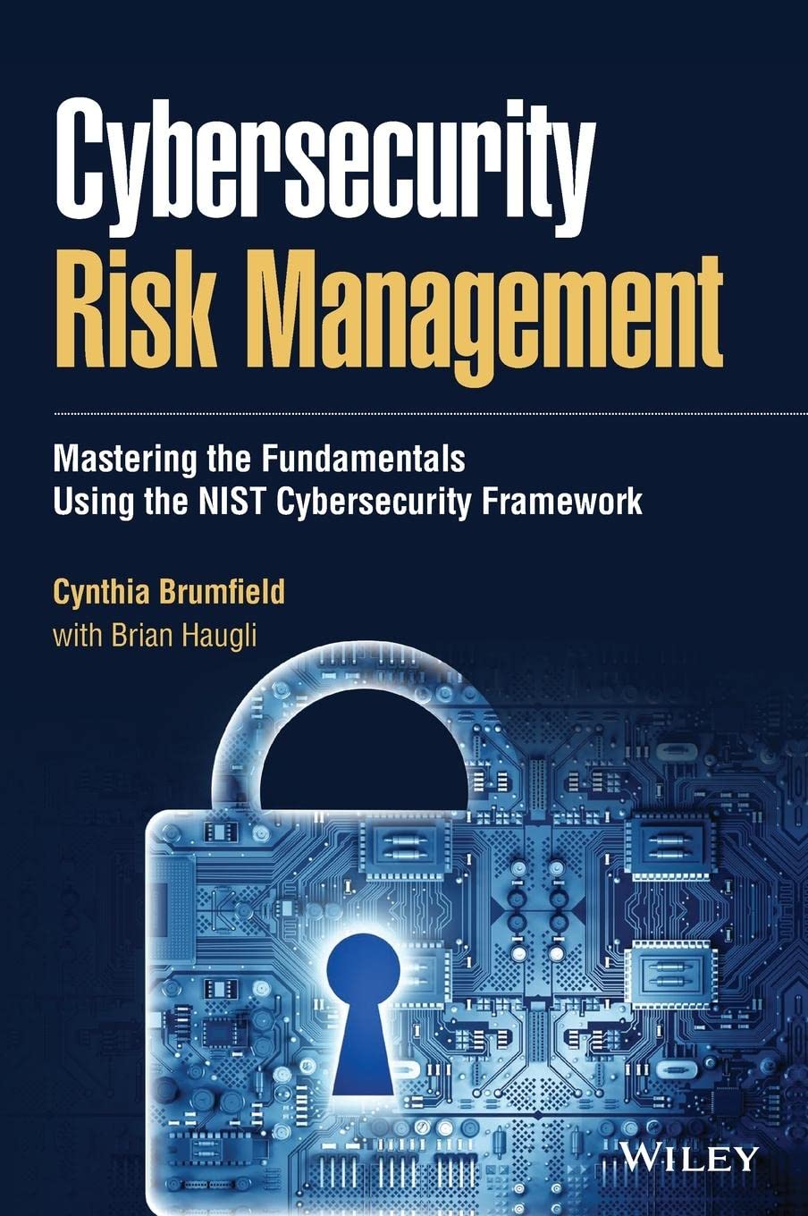 Cybersecurity Risk Management: Mastering the Fundamentals Using the NIST Cybersecurity Framework,Used