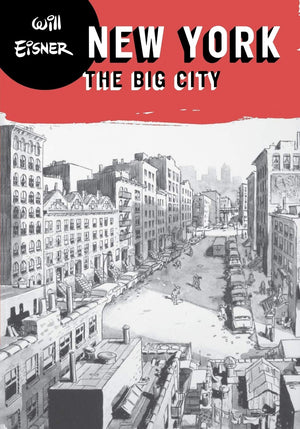 New York: The Big City (Will Eisner Library (Hardcover))