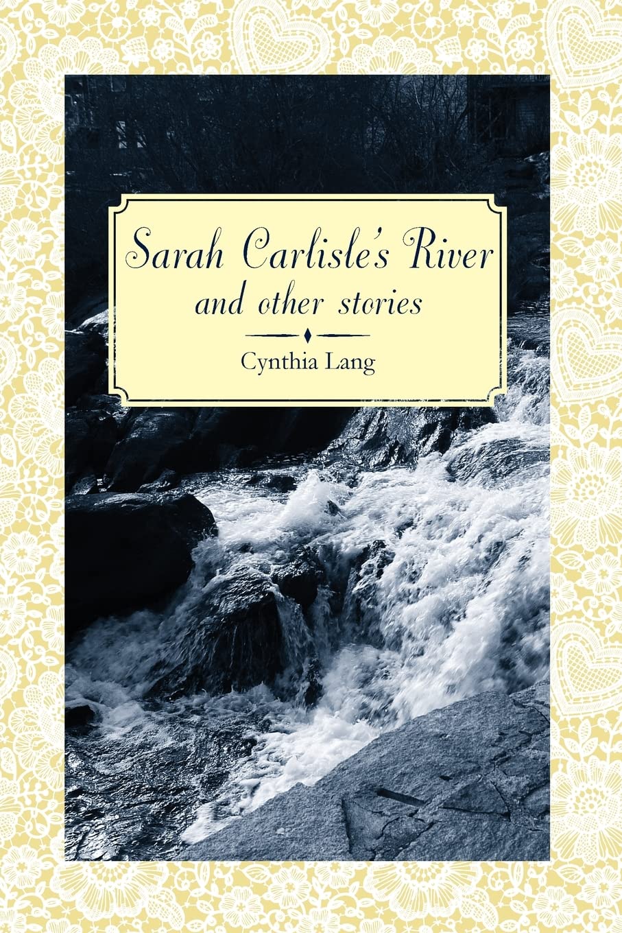 Sarah Carlisle's River and Other Stories,Used