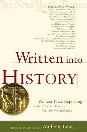 Written Into History: Pulitzer Prize Reporting Of The Twentieth Century From The New York Times,Used