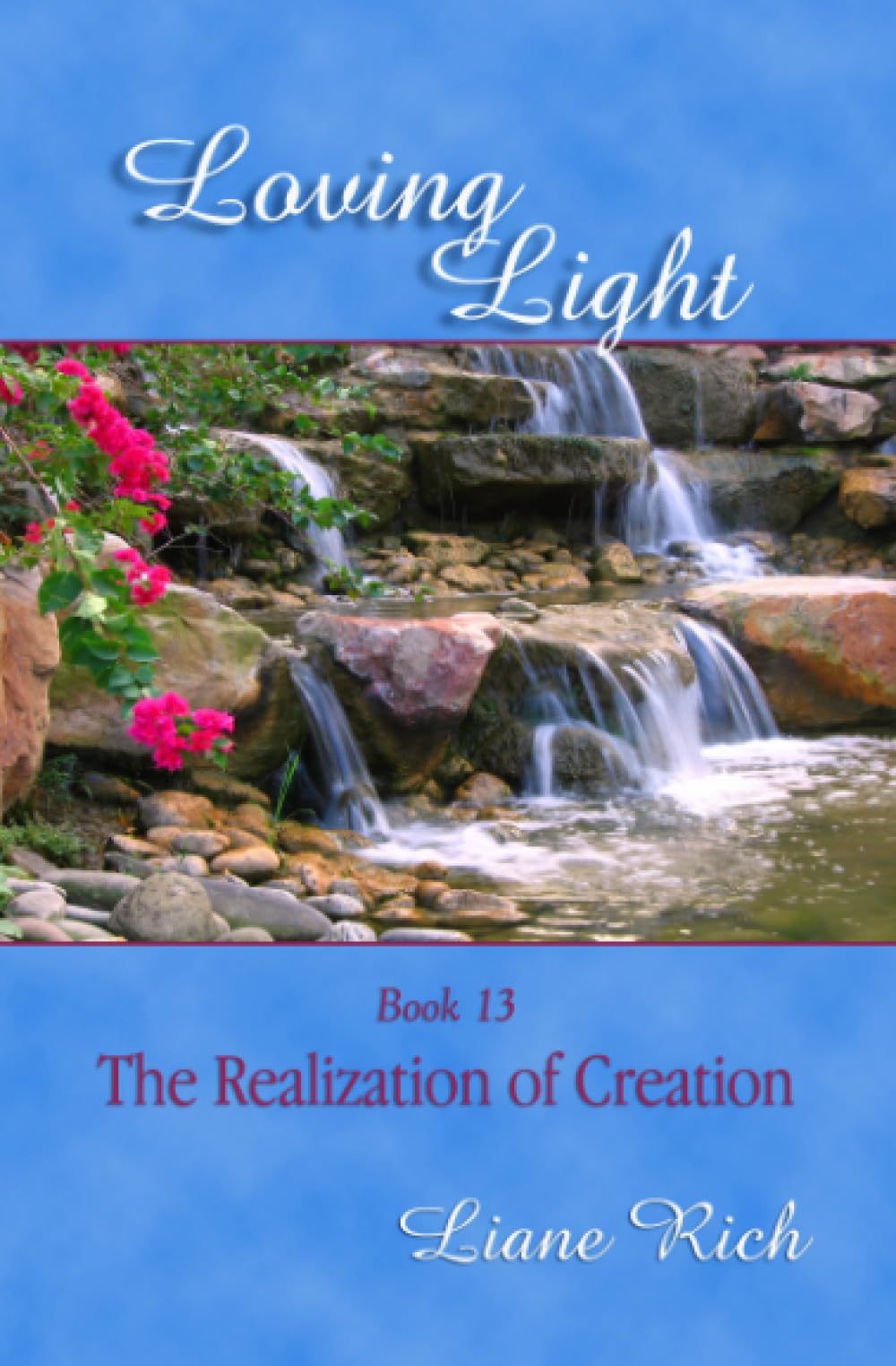Loving Light Book 13, The Realization of Creation (Loving Light Books),Used