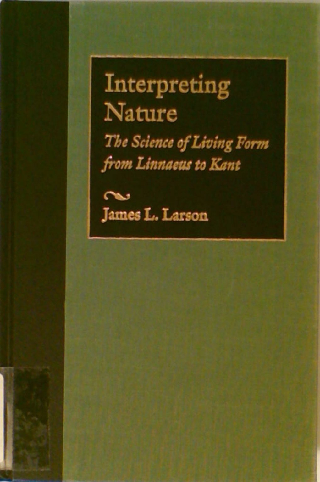 Interpreting Nature: The Science of Living Form from Linnaeus to Kant,Used