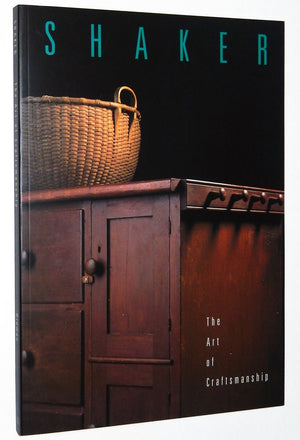 Shaker: The Art of Craftsmanship  The Mount Lebanon Collection,Used
