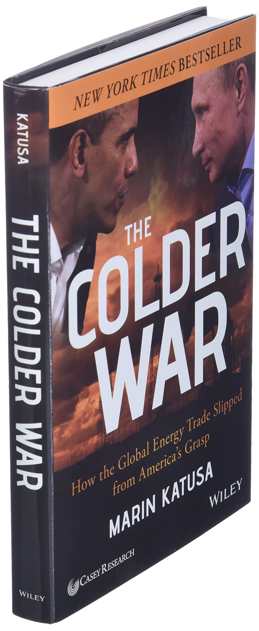 The Colder War: How the Global Energy Trade Slipped from America's Grasp,New