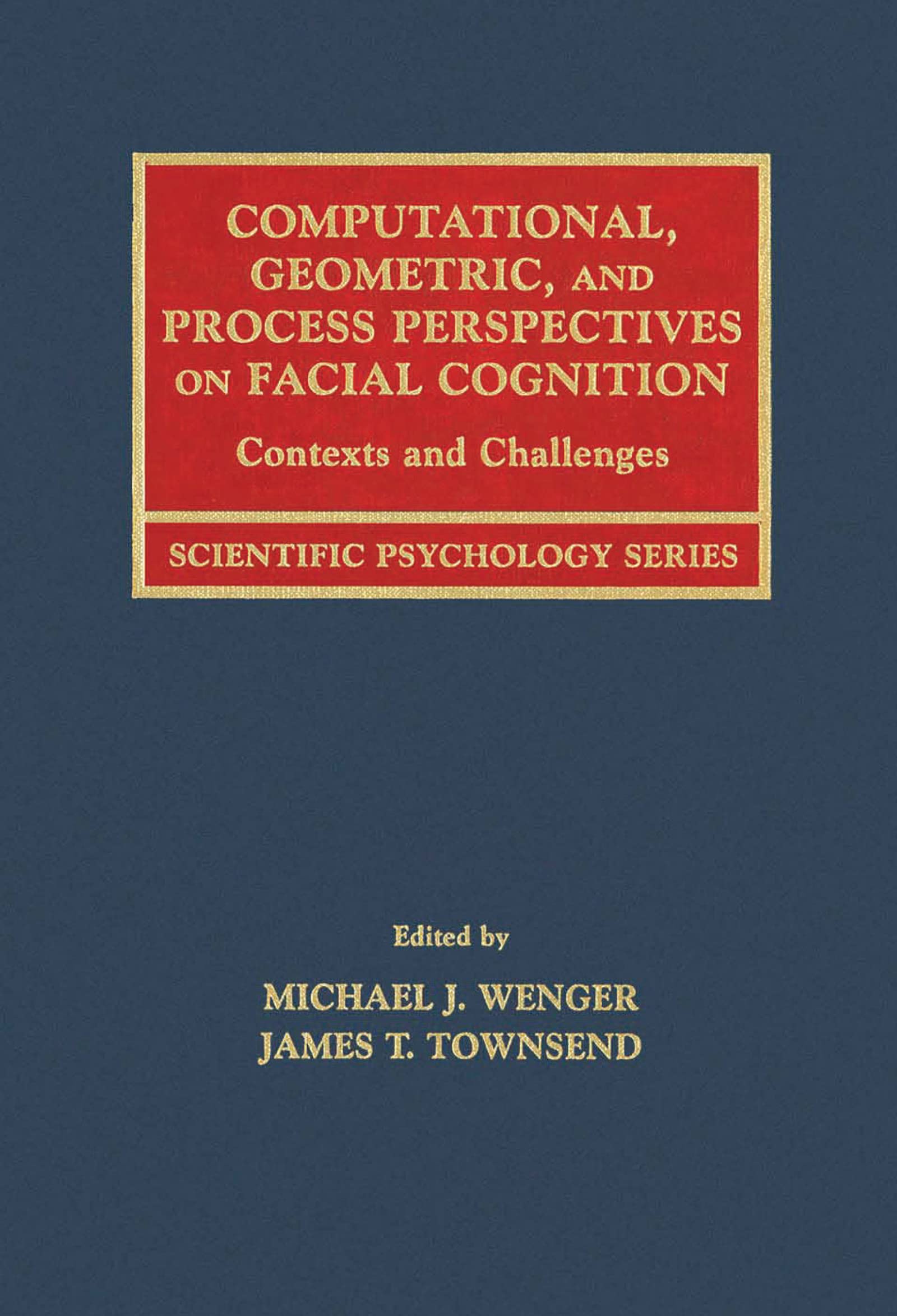 Computational, Geometric, And Process Perspectives On Facial Cognition: Contexts And Challenges (Scientific Psychology Series),Used