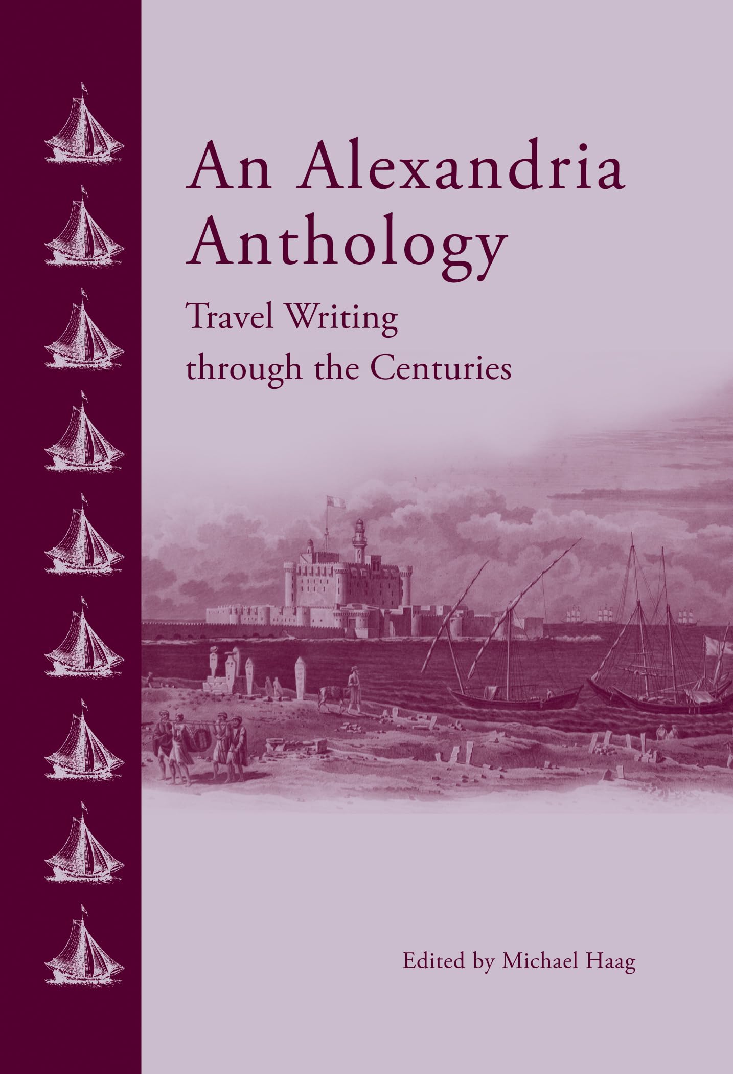An Alexandria Anthology: Travel Writing through the Centuries,Used