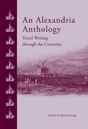 An Alexandria Anthology: Travel Writing through the Centuries,Used