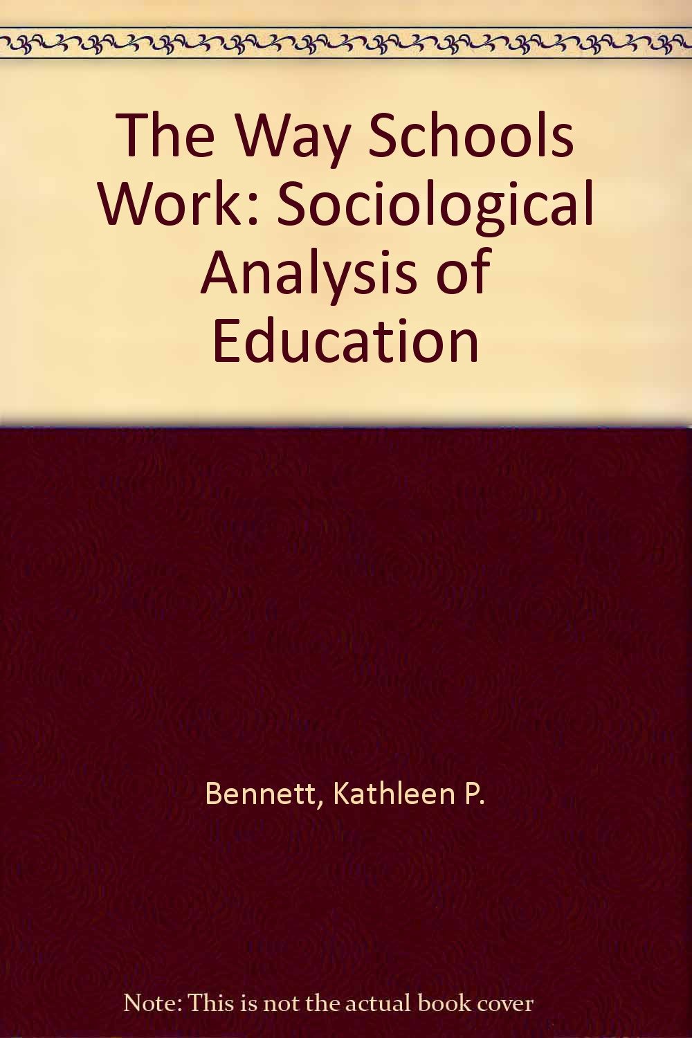 The Way Schools Work: A Sociological Analysis of Educaiton,Used