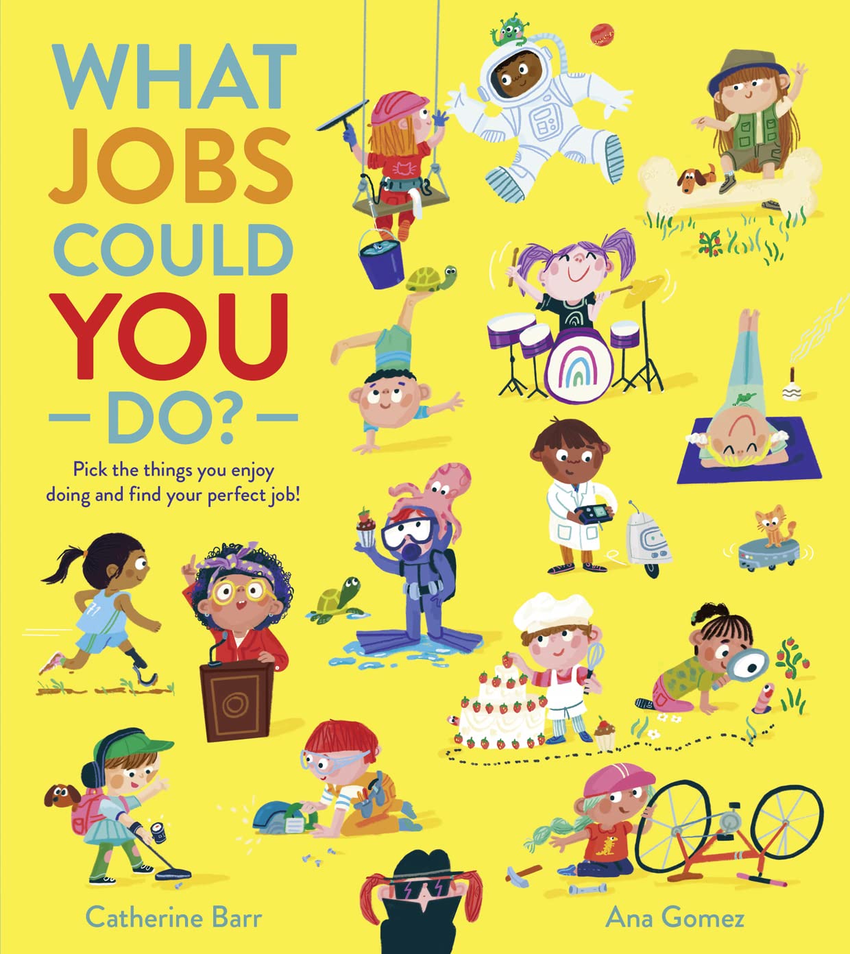 What Jobs Could You Do?: Discover All Kinds Of Exciting And Important Jobs In This Funfilled And Aspirational Picture Book!,Used