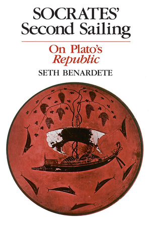 Socrates' Second Sailing: On Plato's Republic,Used