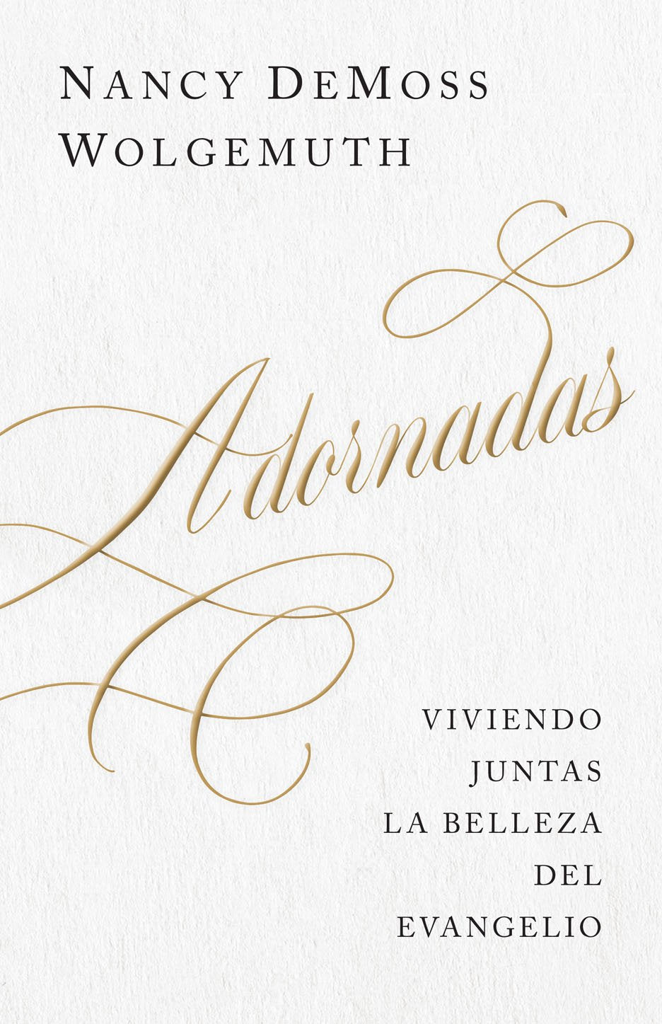 Adornadas: Viviendo juntas la belleza del evangelio (Adorned: Living Out the Beauty of the Gospel Together) (Spanish Edition),Used