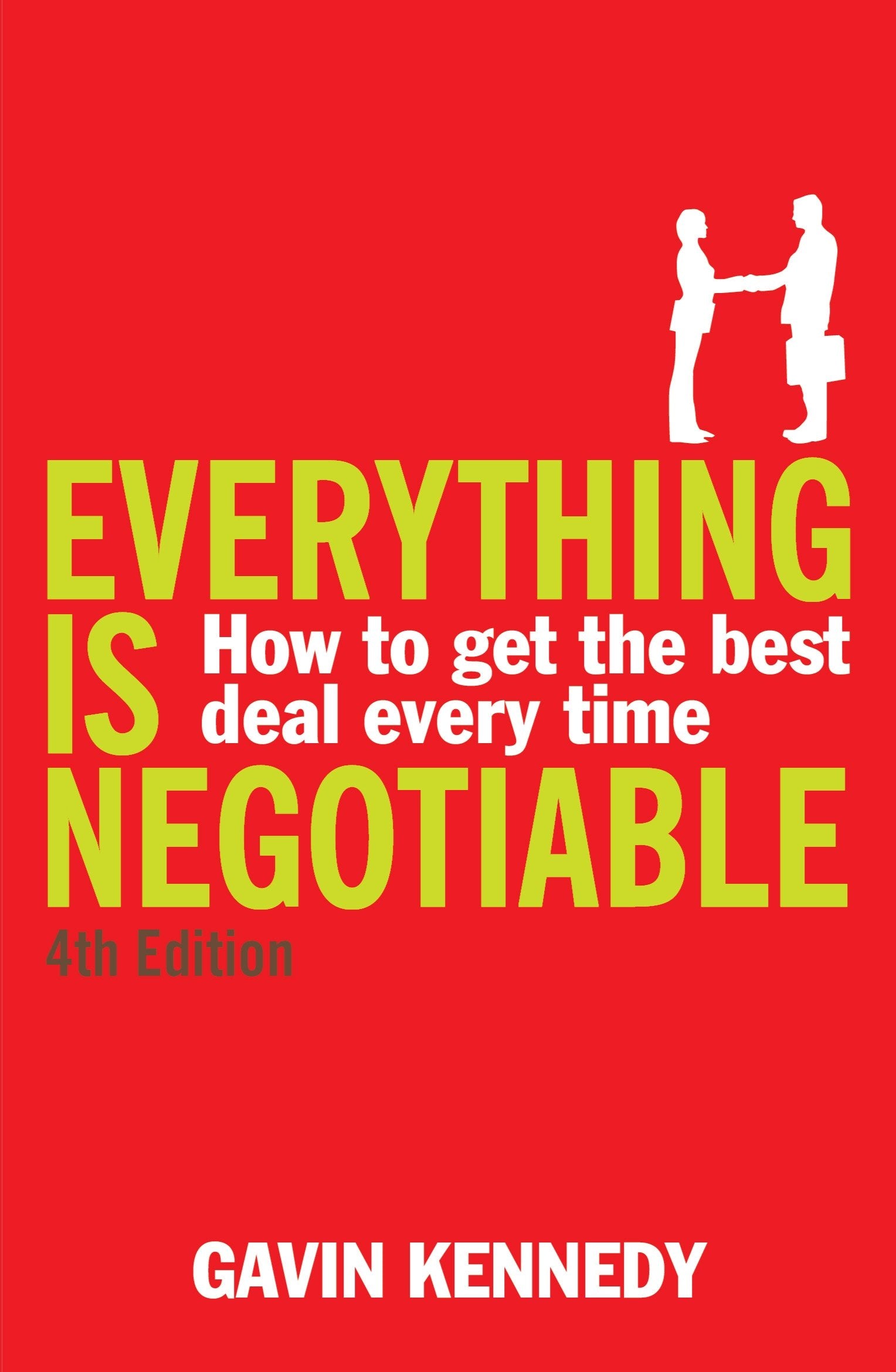 Everything Is Negotiable: How to Get the Best Deal Every Time,Used