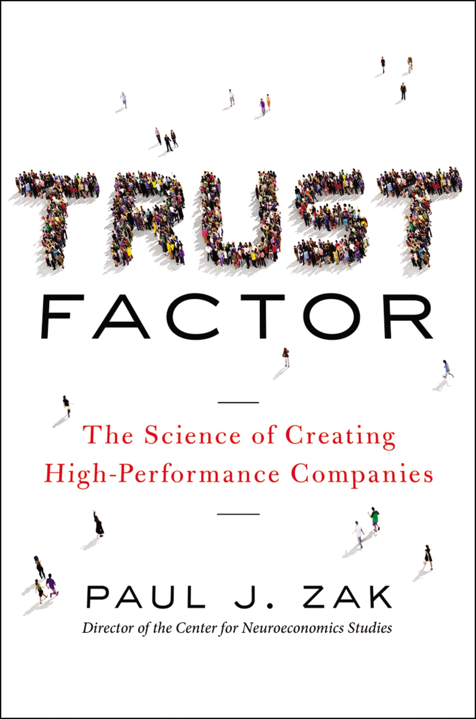 Trust Factor: The Science Of Creating Highperformance Companies,Used