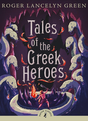 Tales of the Greek Heroes (Puffin Classics),New